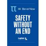 BETTER NOW, Safety Without End (24"x36" banner)