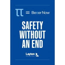 BETTER NOW, Safety Without End (24"x36" banner)
