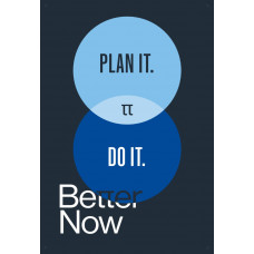 BETTER NOW, Plan It. Do it. (24"x36" banner)