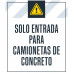 Concrete Truck Entrance Only, 36"x42"