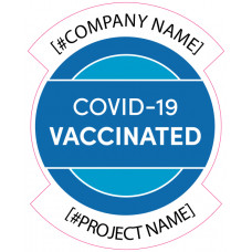 COVID-19 Vaccinated (Decal) - Customized for Jobsite