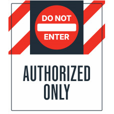 Do Not Enter Authorized Only, 36"x42"