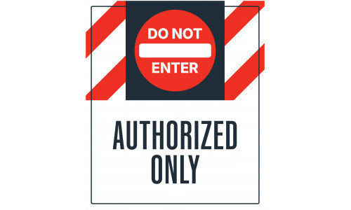 Do Not Enter Authorized Only, 36"x42"