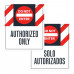 Do Not Enter Authorized Only, 36"x42" Do Not Enter Authorized Only, 36"x42"