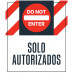 Do Not Enter Authorized Only, 36"x42" Do Not Enter Authorized Only, 36"x42"