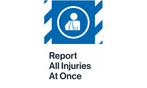 Report All Injuries, 24"x36"