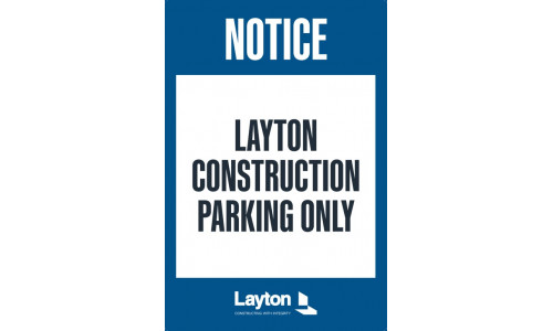 Layton Construction Parking Only