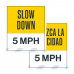 Slow Down 5 MPH, 36"x42"