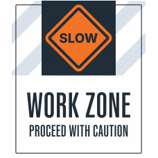 Slow Work Zone, 36"x42"
