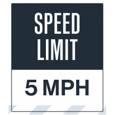 Speed Limit 5 MPH, 36"x42"