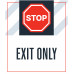Stop Exit Only, 36"x42"