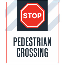 Stop Pedestrian Crossing, 36"x42"