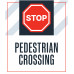 Stop Pedestrian Crossing, 36"x42"