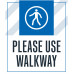 Please Use Walkway, 36"x42"