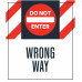 Do Not Enter Wrong Way, 36"x42" Do Not Enter Wrong Way, 36"x42"