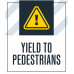 Yield to Pedestrians, 36"x42"
